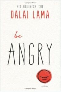 Be Angry Dalai Lama